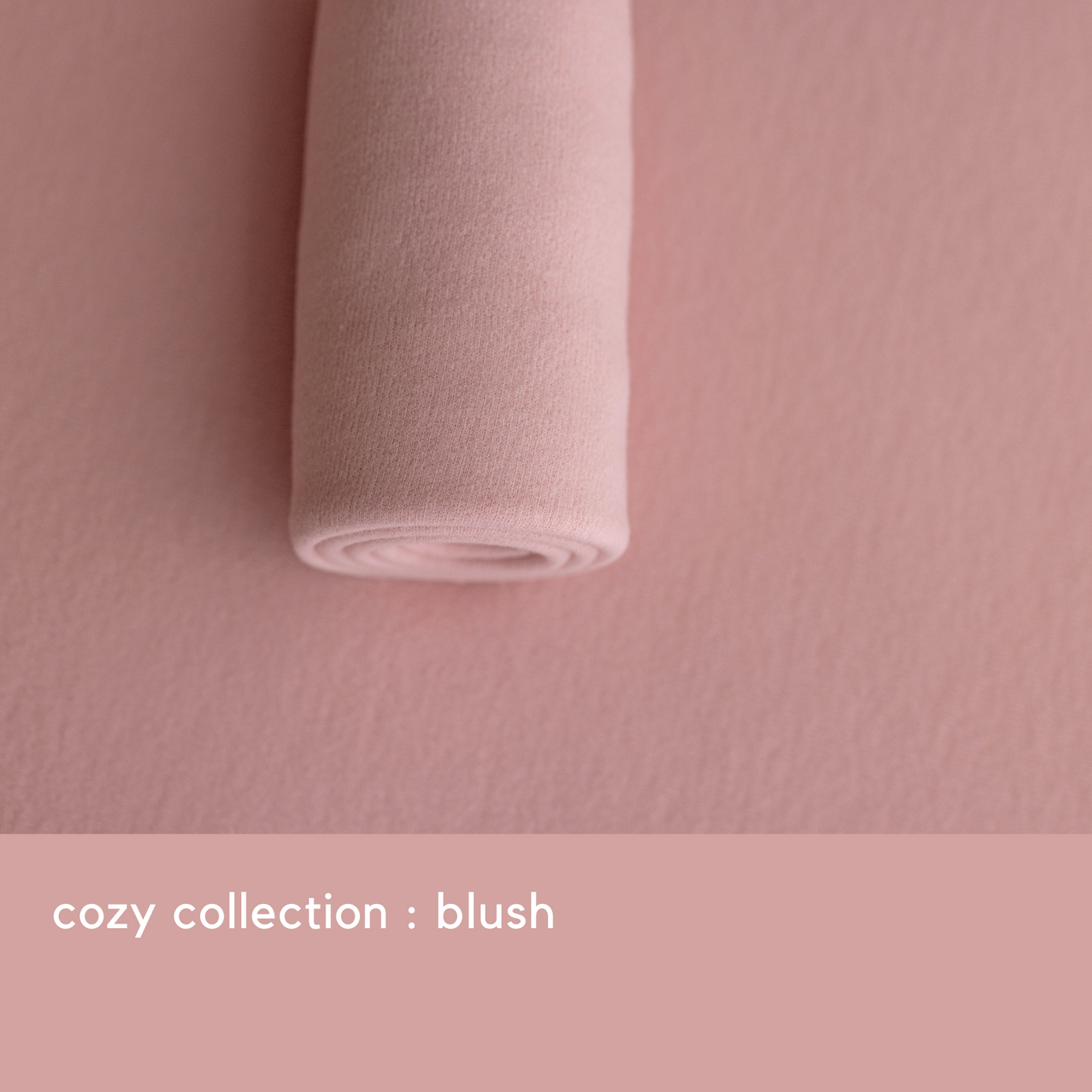 COZY COLLECTION : BLUSH
