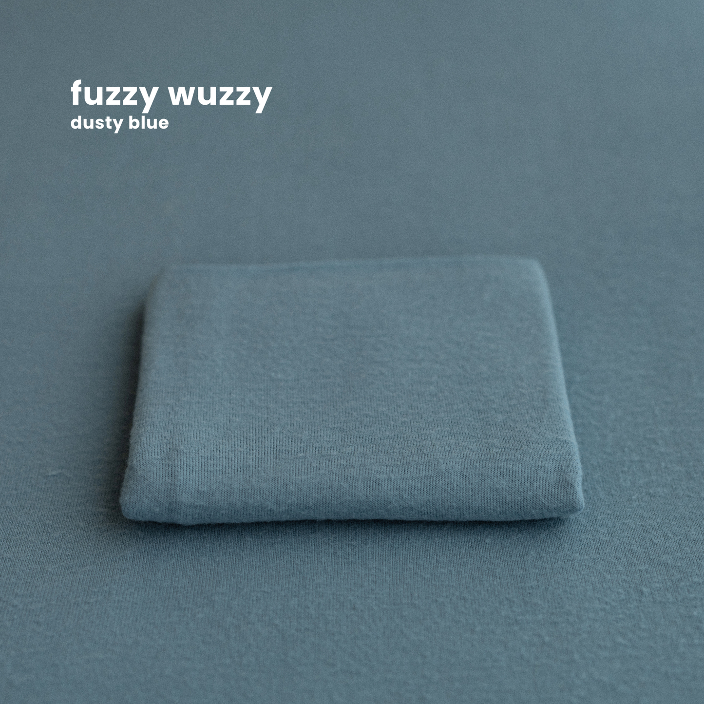 FUZZY WUZZY COLLECTION : dusty blue