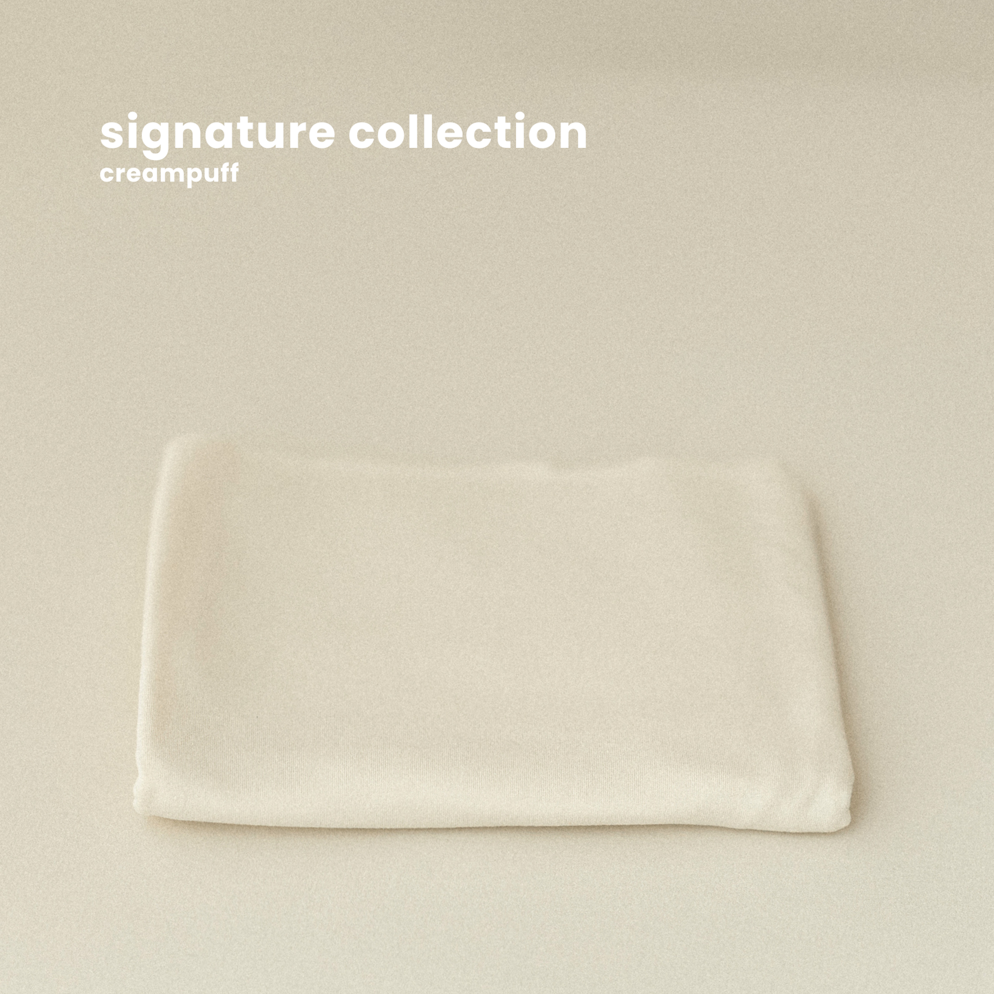 SIGNATURE COLLECTION : CREAMPUFF