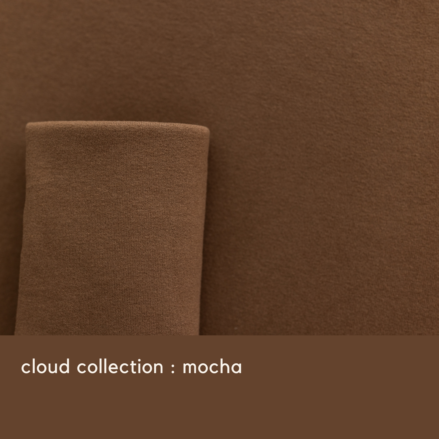 CLOUD COLLECTION : MOCHA
