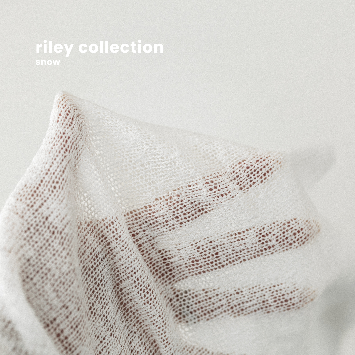 RILEY COLLECTION : SNOW