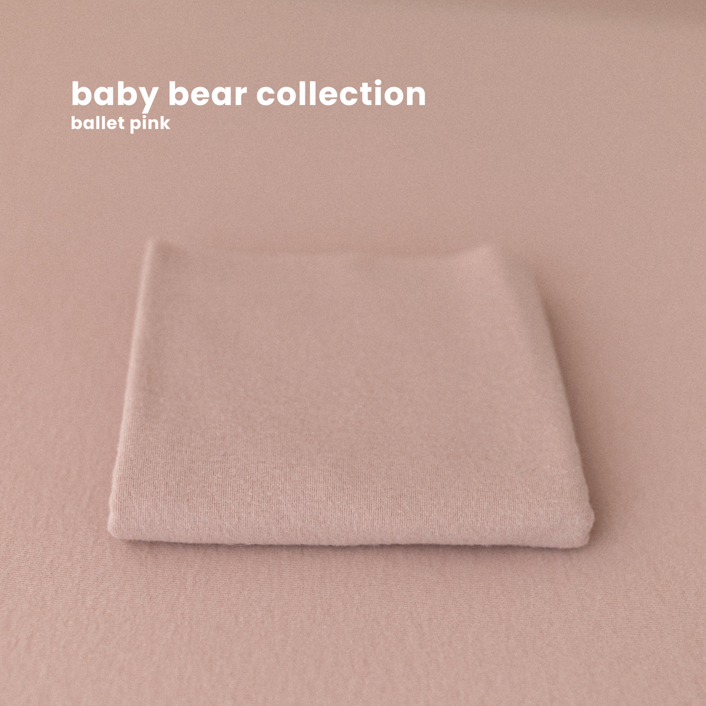 BABY BEAR COLLECTION : BALLET PINK