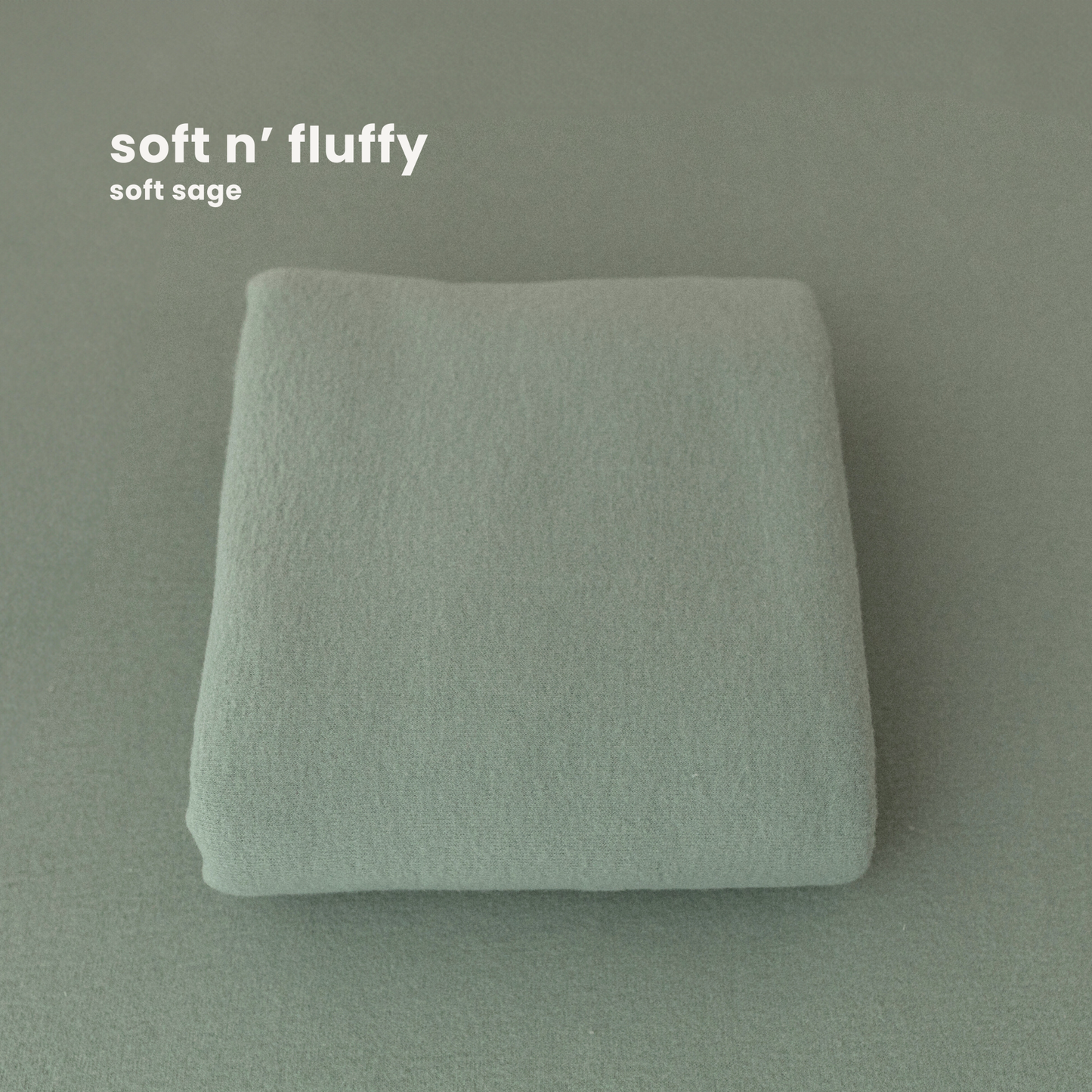 SOFT N' FLUFFY DROP : soft sage