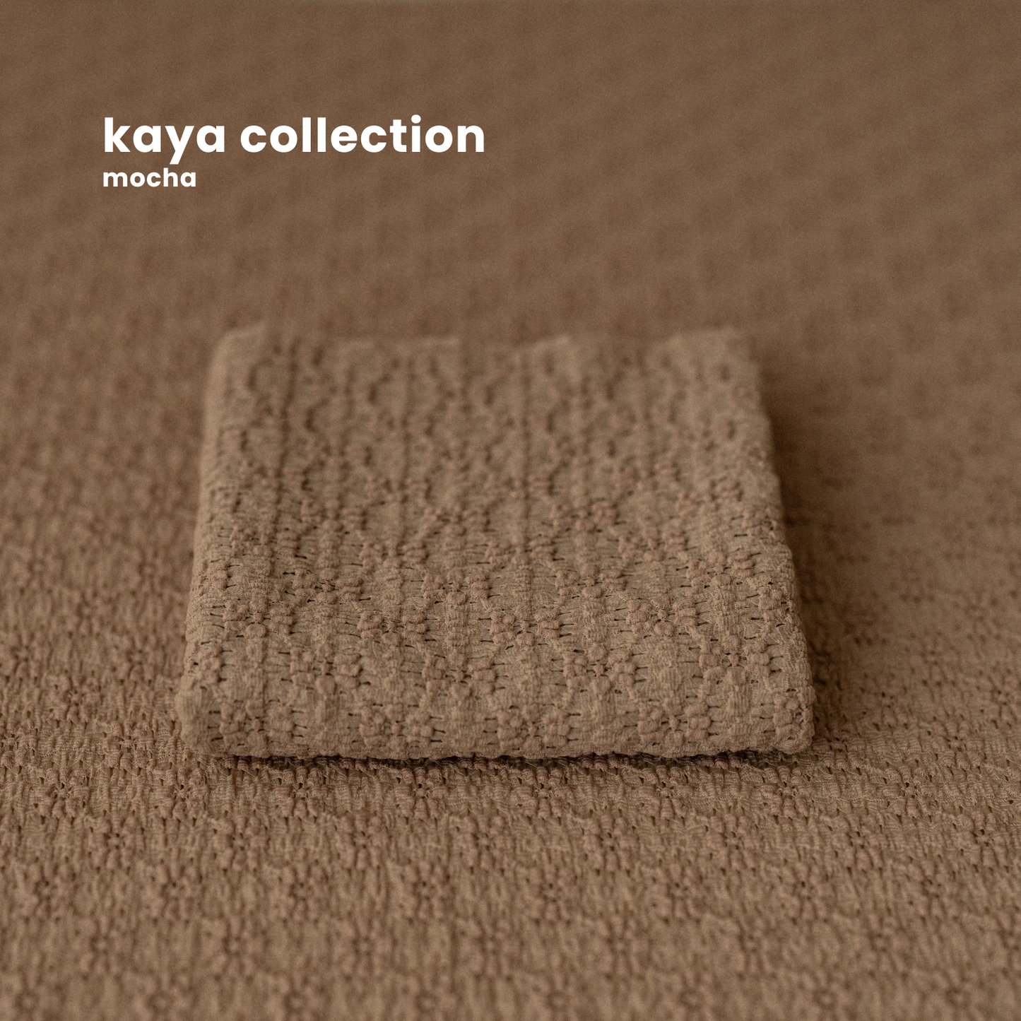 KAYA COLLECTION : MOCHA