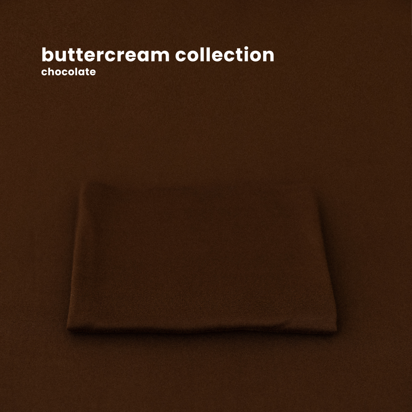 BUTTERCREAM COLLECTION : CHOCOLATE