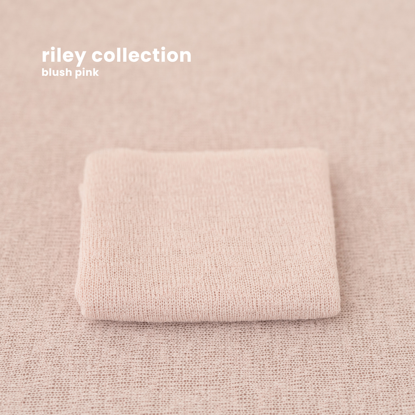 RILEY COLLECTION : BLUSH PINK