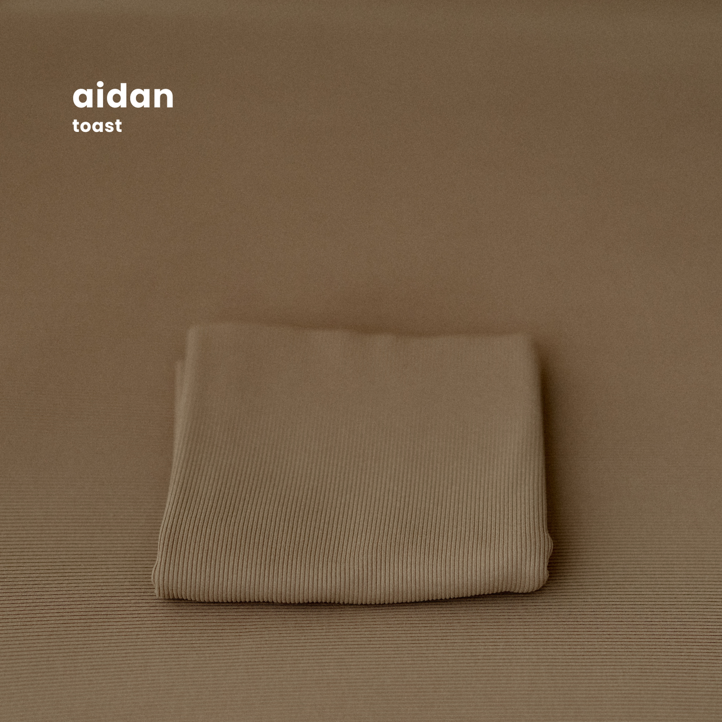 AIDAN COLLECTION : TOAST