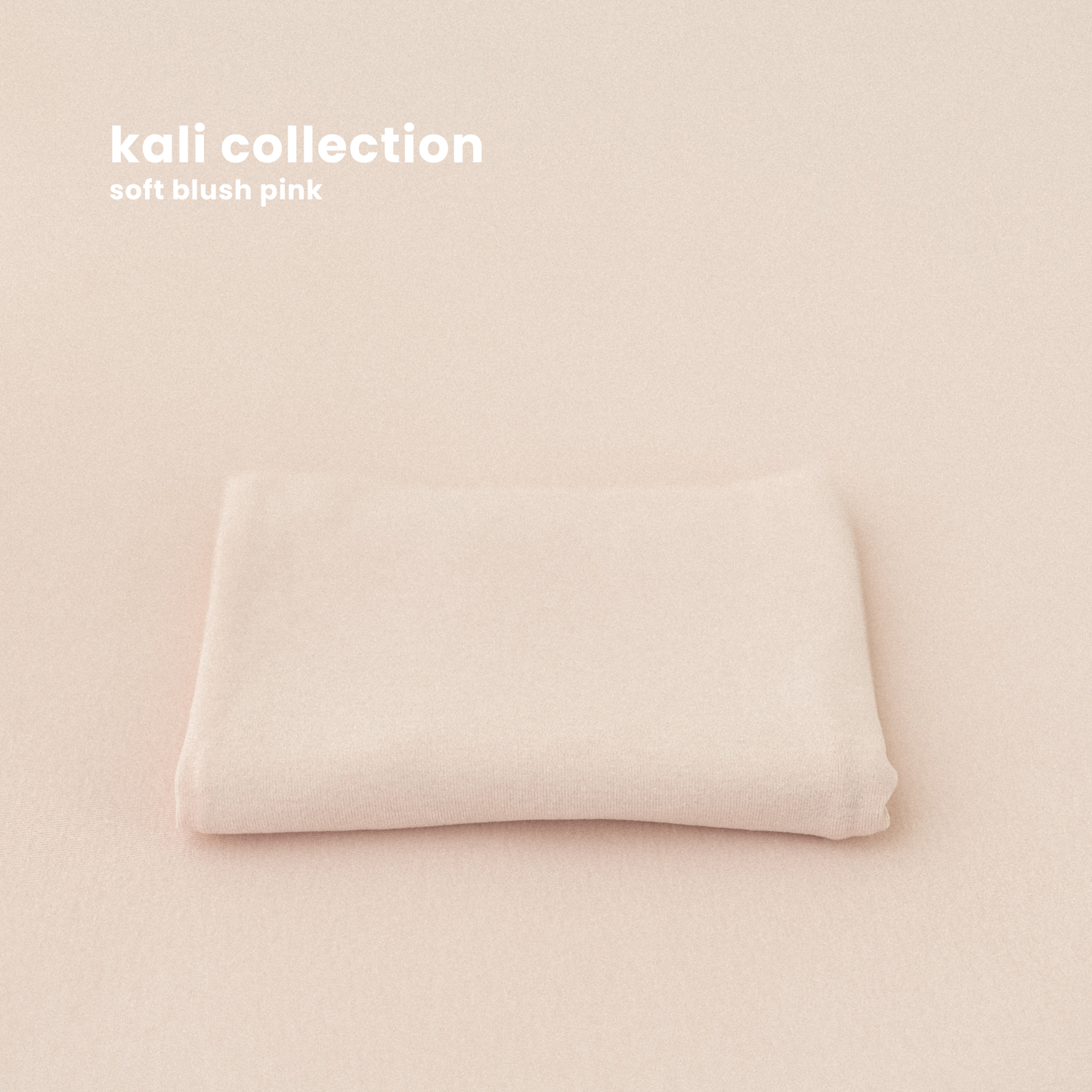 KALI COLLECTION : SOFT BLUSH PINK