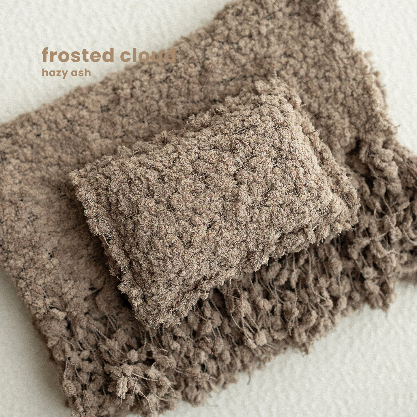 FROSTED CLOUD COLLECTION : HAZY ASH