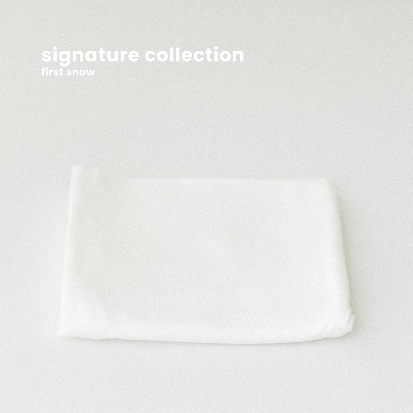 SIGNATURE COLLECTION : FIRST SNOW