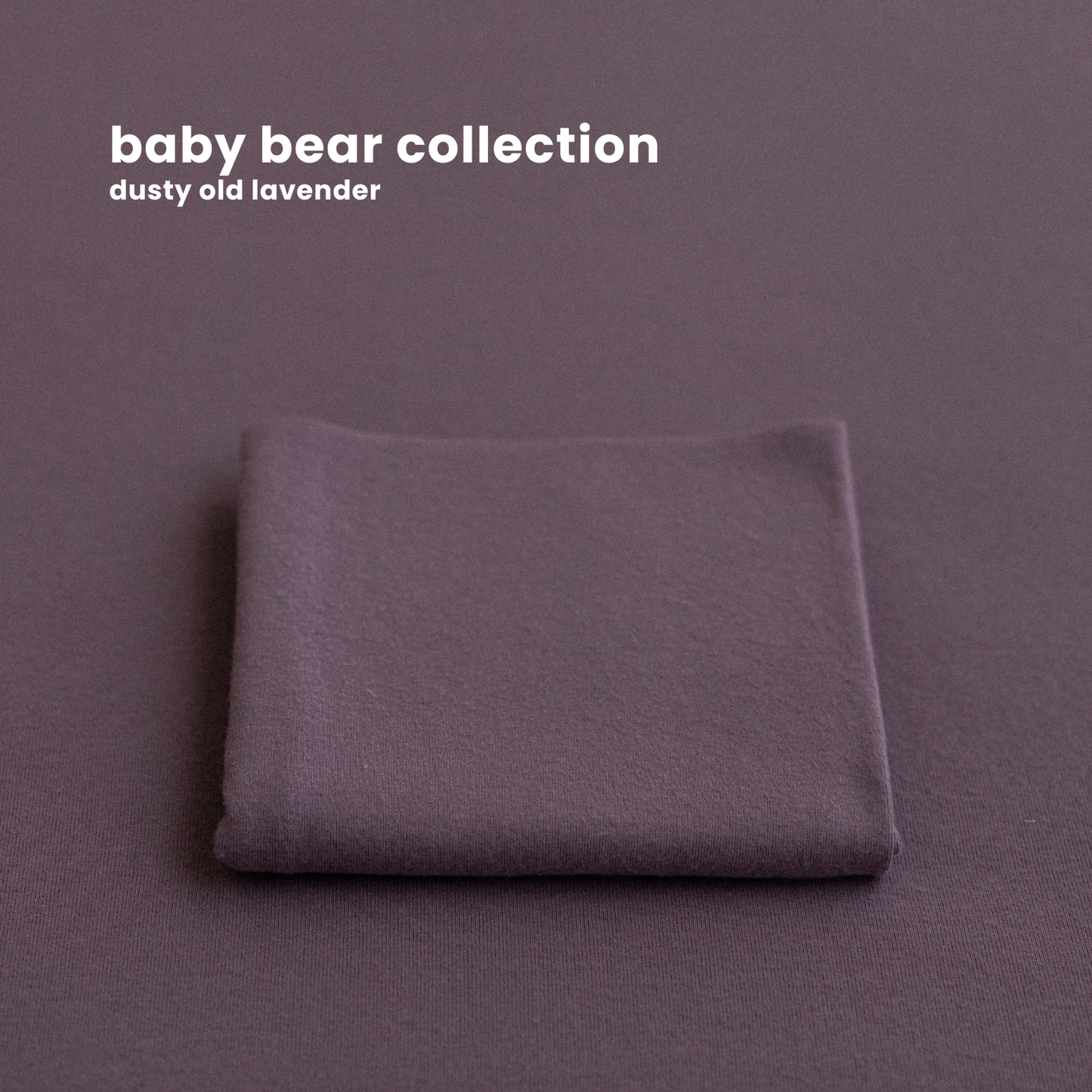 BABY BEAR COLLECTION : dusty old lavender