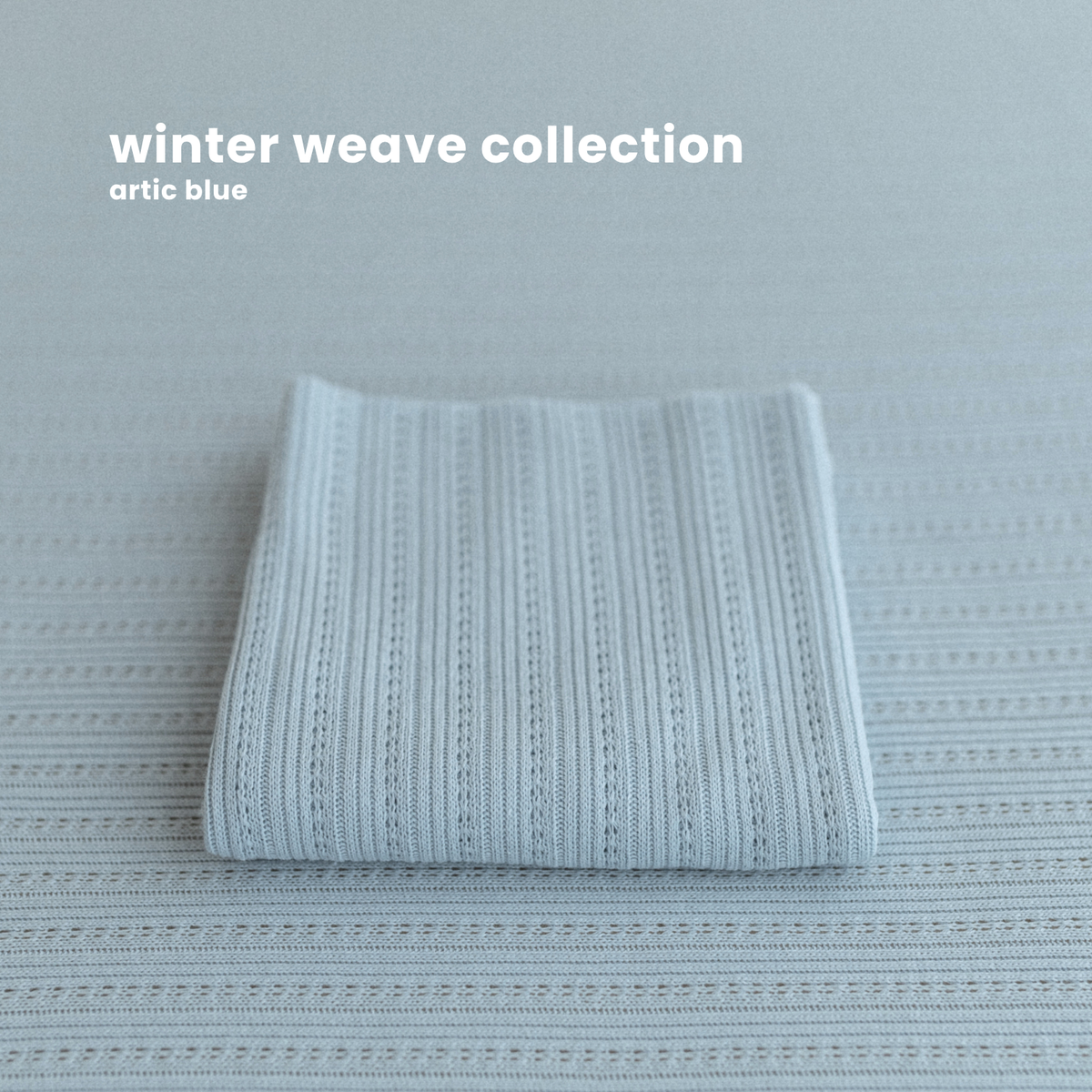 WINTER WEAVE COLLECTION : artic blue
