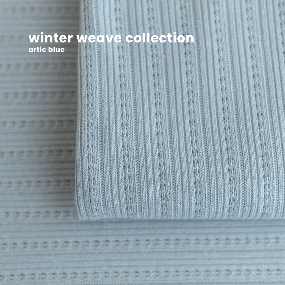 WINTER WEAVE COLLECTION : artic blue