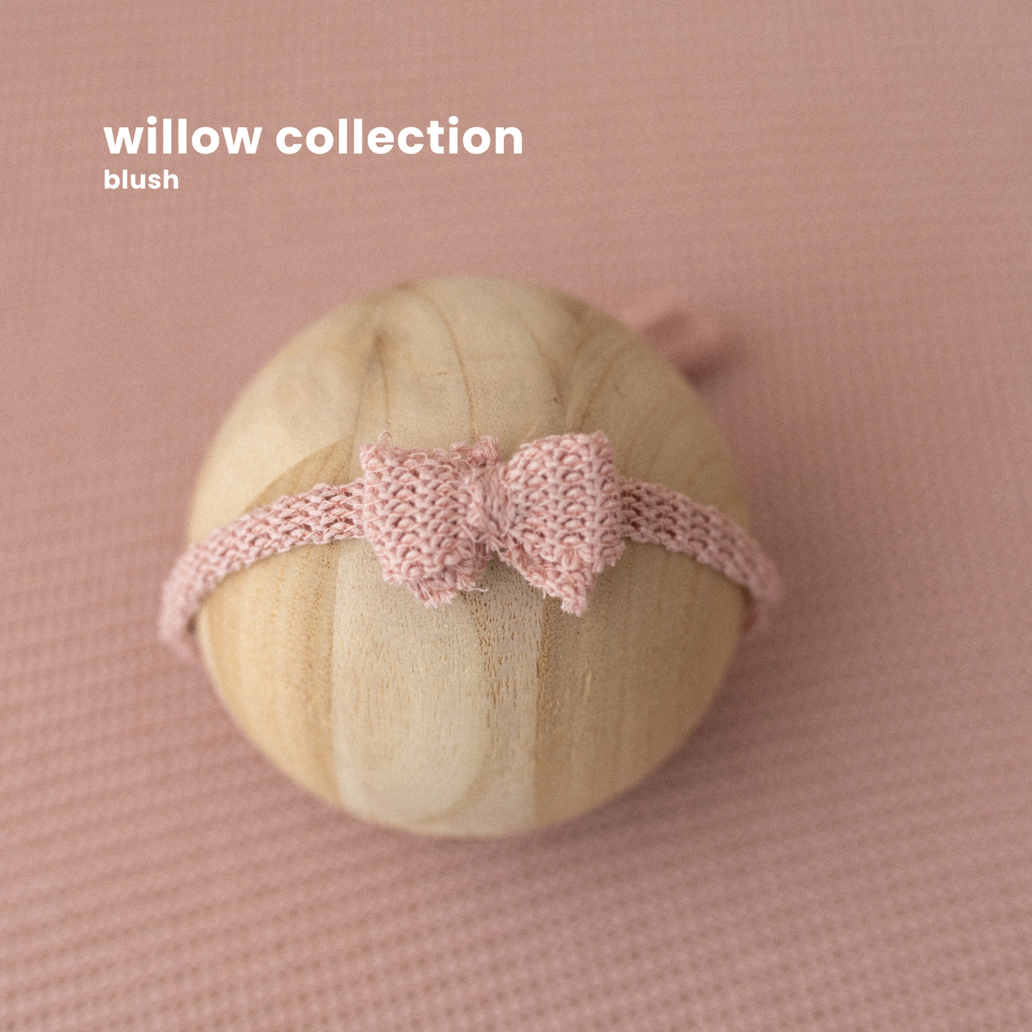 WILLOW COLLECTION : BLUSH