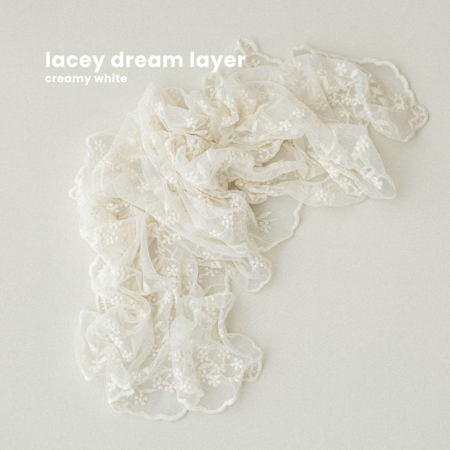 LACEY DREAM LAYER : creamy white