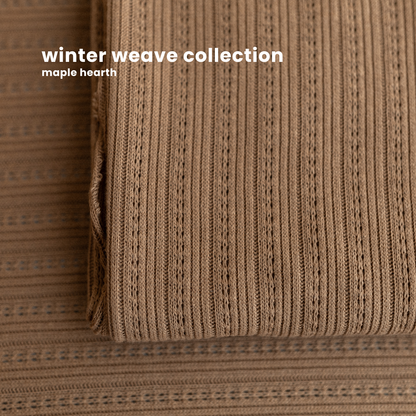 WINTER WEAVE COLLECTION : maple hearth