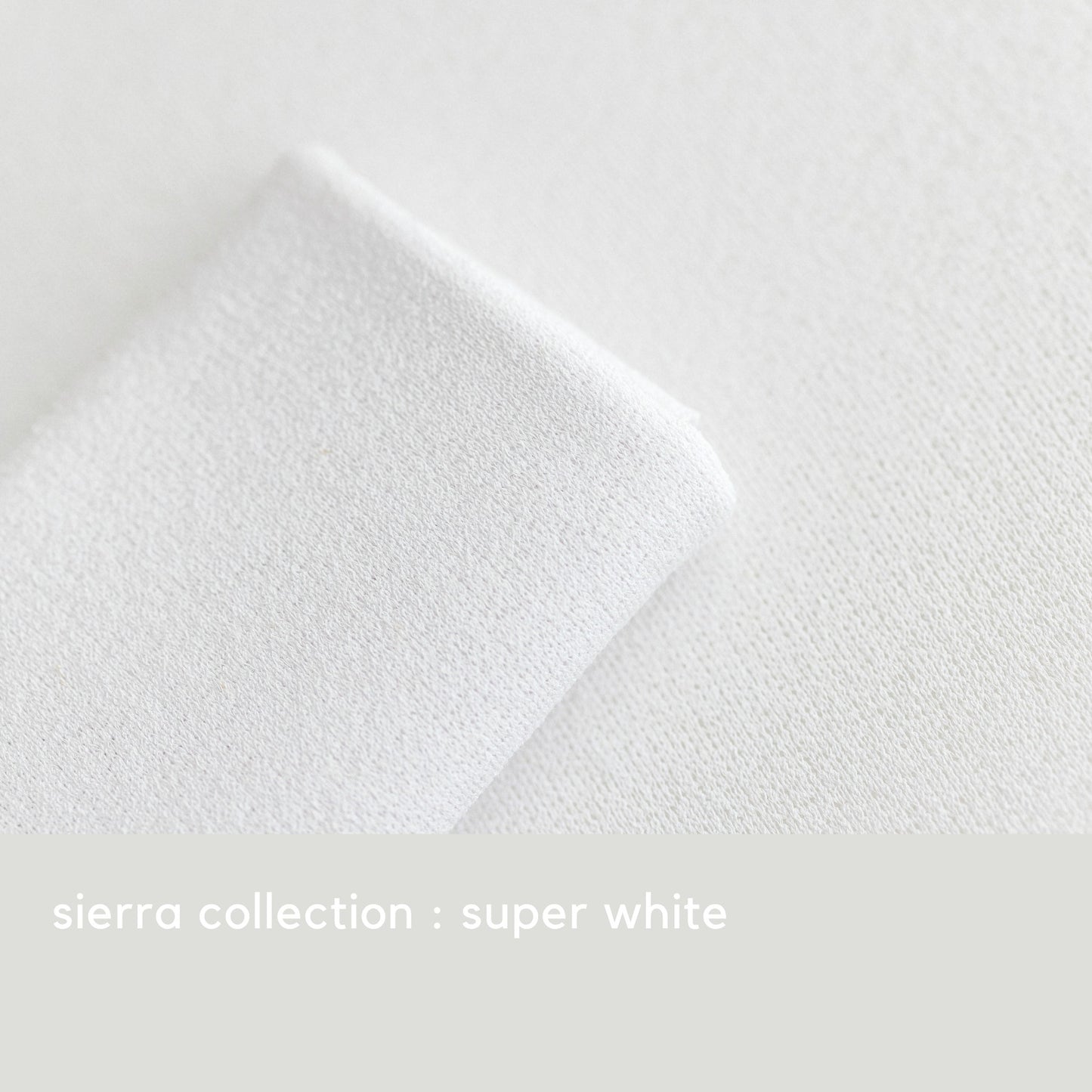 SIERRA COLLECTION : SUPER WHITE
