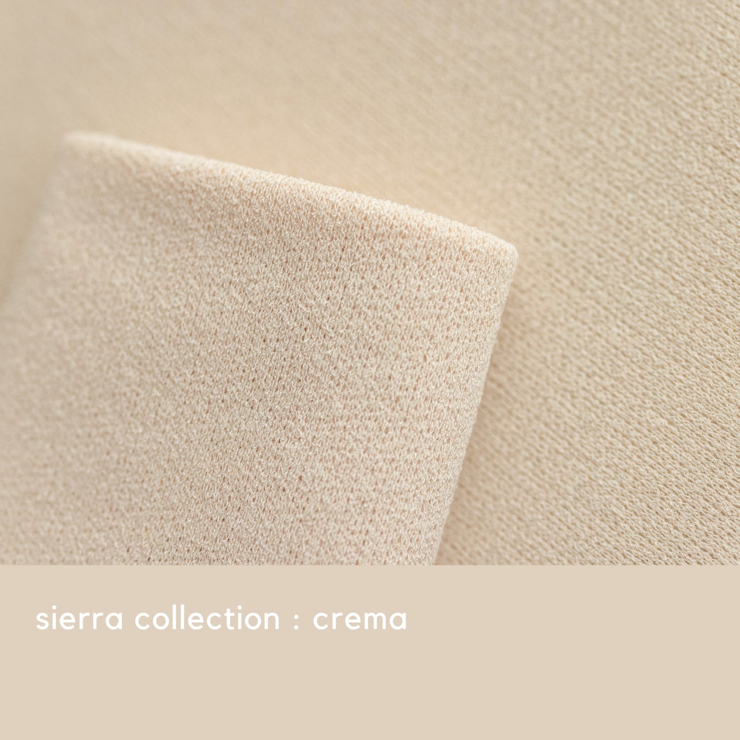 SIERRA COLLECTION : CREMA