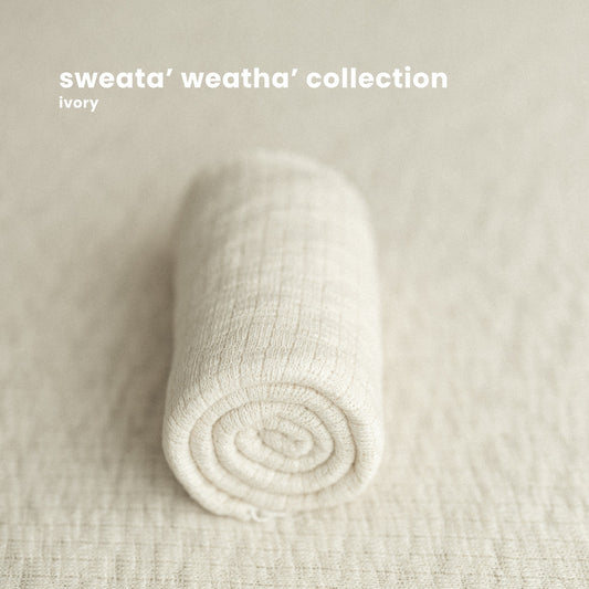 SWEATA' WEATHA' COLLECTION : IVORY